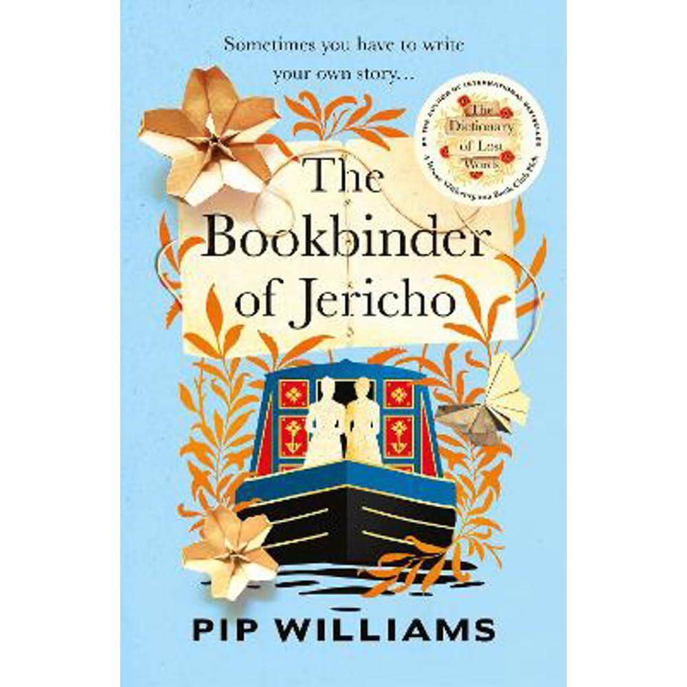 The Bookbinder of Jericho: From the author of Reese Witherspoon Book Club Pick The Dictionary of Lost Words (Hardback) - Pip Williams